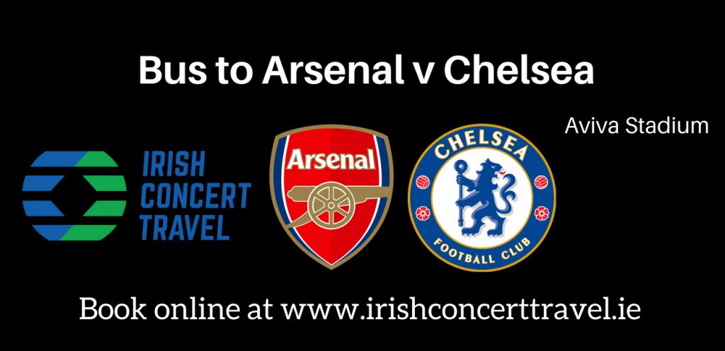 Bus to Arsenal v Chelsea Aviva Stadium Dublin