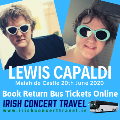 Bus to Lewis Capaldi Malahide Castle 20th June 2020