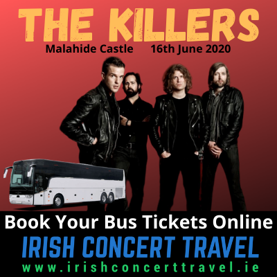 Buses to The Killers Concert in Malahide Castle Dublin on the 16th June 2020