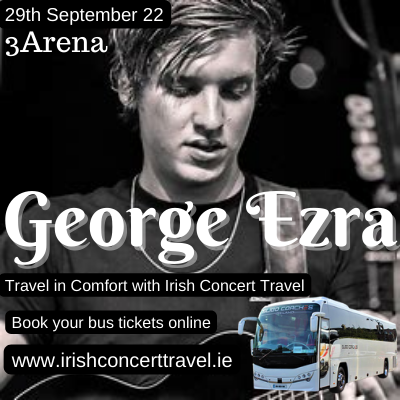 Bus to George Ezra 3Arena 29th September 2022