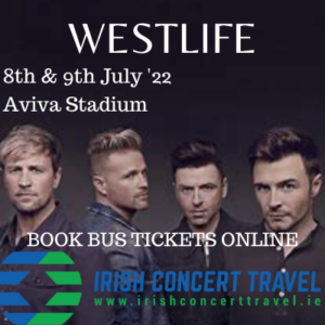 Bus to Westlife in the Aviva Stadium 8th & 9th July 2022