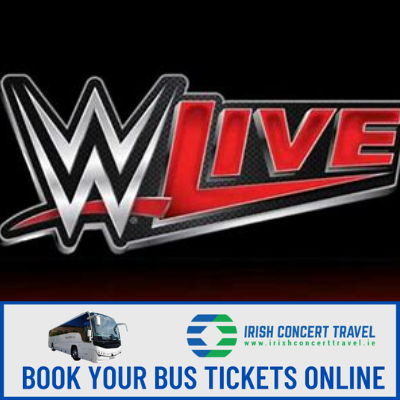 Bus to WWE Live 3Arena 29th June 2023