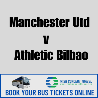 Bus to Manchester United v Athletic Bilbao Aviva Stadium 6th August 2023