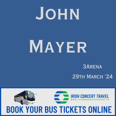 Bus to John Mayer 3Arena 29th March 2024