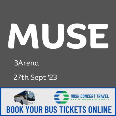 Bus to Muse 3Arena 27th September 2023