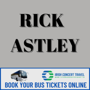 Bus to Rick Astley 3Arena 5th March 2024