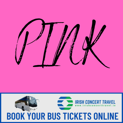 Bus to Pink in the Aviva Stadium 20th & 21st June 2024