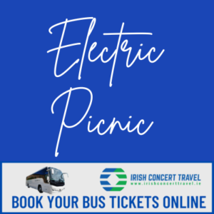Bus to Electric Picnic Stradbally Hall 16th-18th August 2024