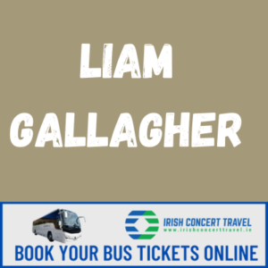 Bus to Liam Gallagher Thomond Park 14th July 2024