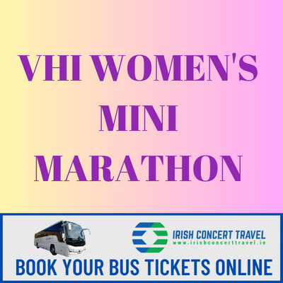 Bus to VHI Women's Mini Marathon 2nd June 2024